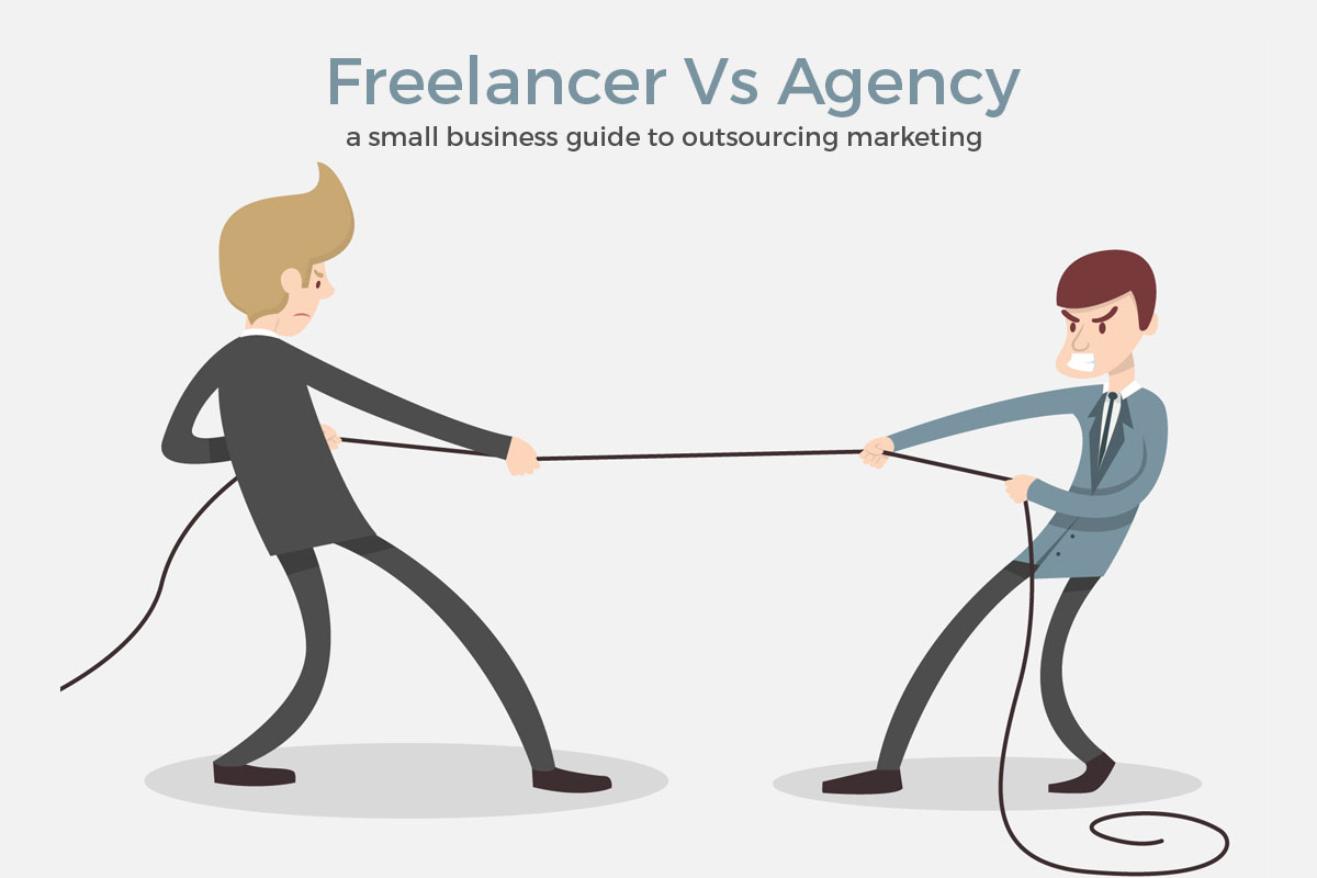 Freelancer vs agency. A guide to outsourcing digital marketing
